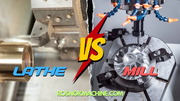 Lathe vs Mill Key Differences & How to Choose the Right One