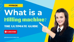 ROSNOK CNC MACHINE What is a Milling Machine The Ultimate Guide for Beginners