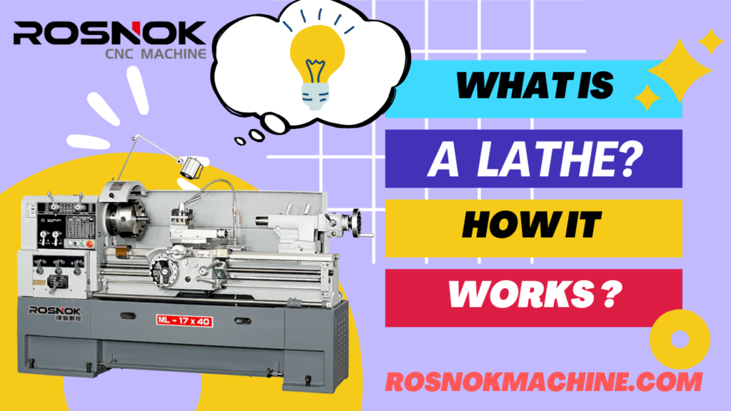 How Much Is the Lathe Machine Price in 2025? Full Cost Guide 1 What is a Lathe How It Works and Why It’s Essential in Manufacturing How Much Is the Lathe Machine Price in 2025 Full Cost Guide ROSNOK