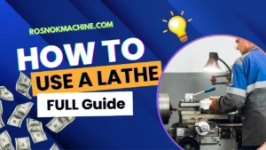 How to Use a Lathe Essential Beginner’s Step-by-Step Guide ROSNOK CNC MACHINE