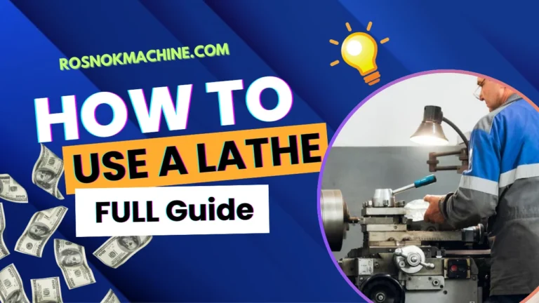 How to Use a Lathe Essential Beginner’s Step-by-Step Guide ROSNOK CNC MACHINE