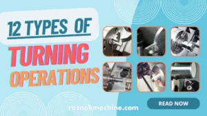 12 Types of Turning Operations You Should Know ROSNOK CNC MACHINE