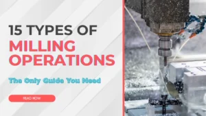 15 Types of Milling Operations The Only Guide You Need ROSNOK CNC MACHINE