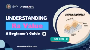 Understanding Ra Value Everything You Need to Know ROSNOK CNC MACHINE