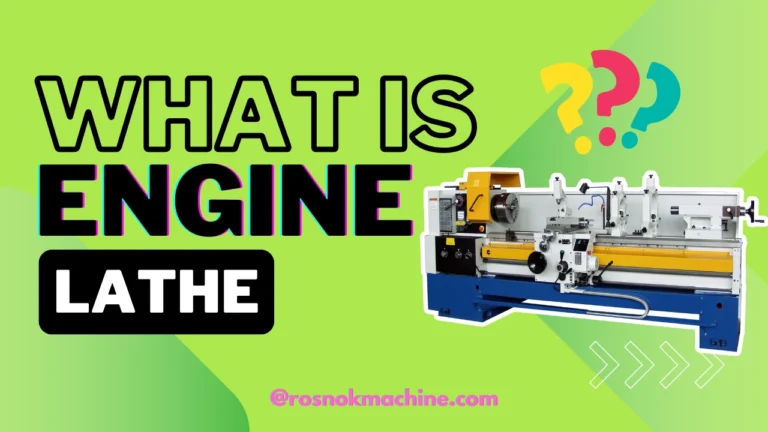 Home 19 What Is an Engine Lathe A Must-Read Breakdown ROSNOK CNC MACHINE