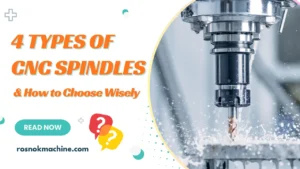4 Types of CNC Spindles and How to Choose Yours Wisely ROSNOK