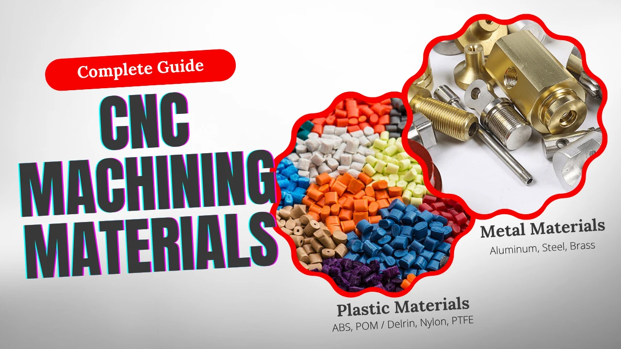 CNC Machining Materials A Complete Selection Guide