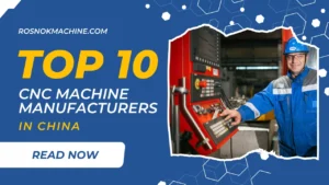 Top 10 CNC Machine Manufacturers in China