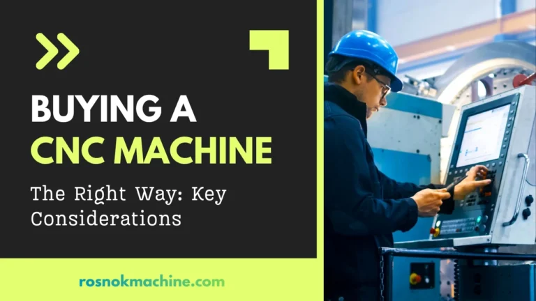 Home 17 Buying a CNC Machine the Right Way Key Considerations