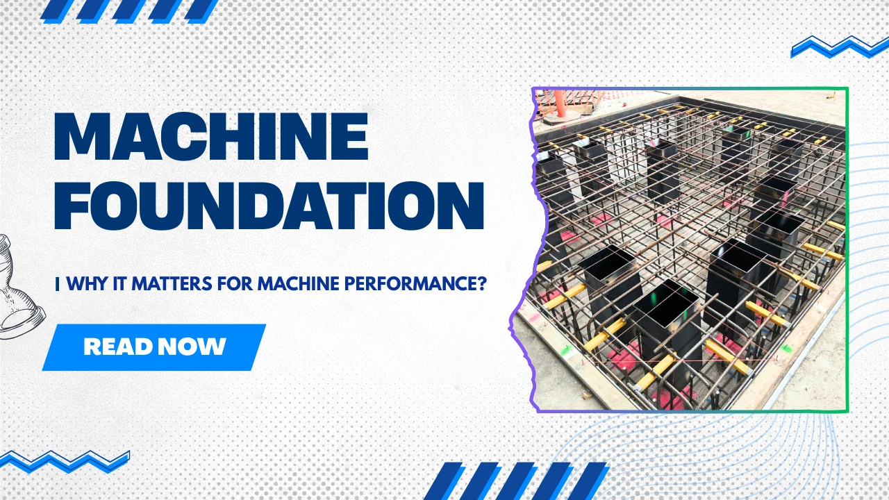 Machine Foundation Why It Matters for Machine Performance