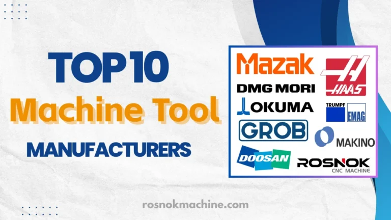 Home 19 TOP 10 Machine Tool Manufacturers in the World ROSNOK Machine