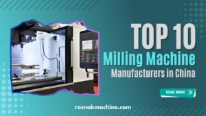 Top 10 CNC Milling Machine Manufacturers in China