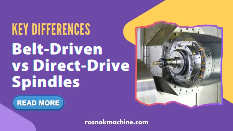Home 17 Belt-Driven vs Direct-Drive Spindles Key Differences