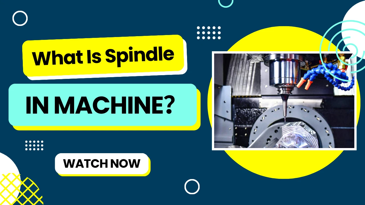 What Is Spindle in Machine Tools