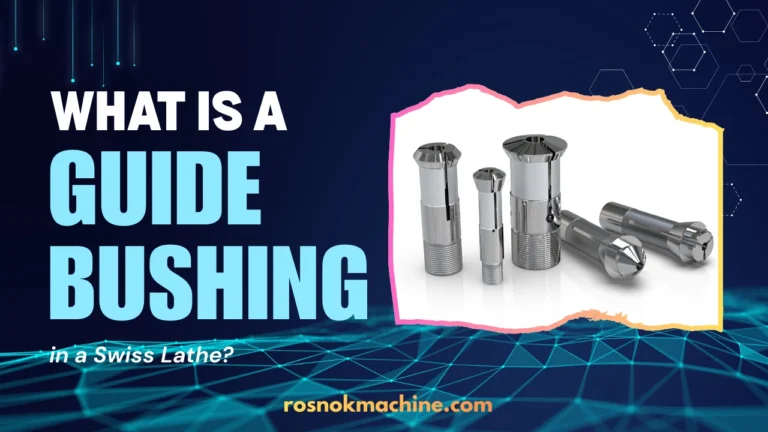 Home 17 What Is a Guide Bushing in a Swiss Lathe