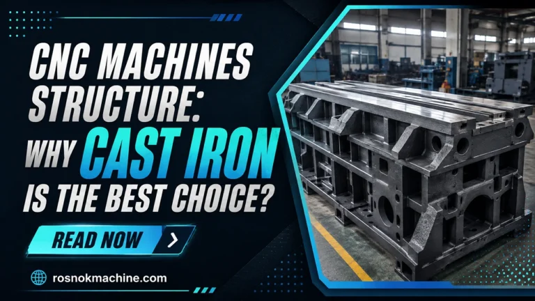 Home 17 CNC Machines Structure Why Cast Iron Is the Best Choice
